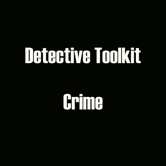 Detective Toolkit - Crime