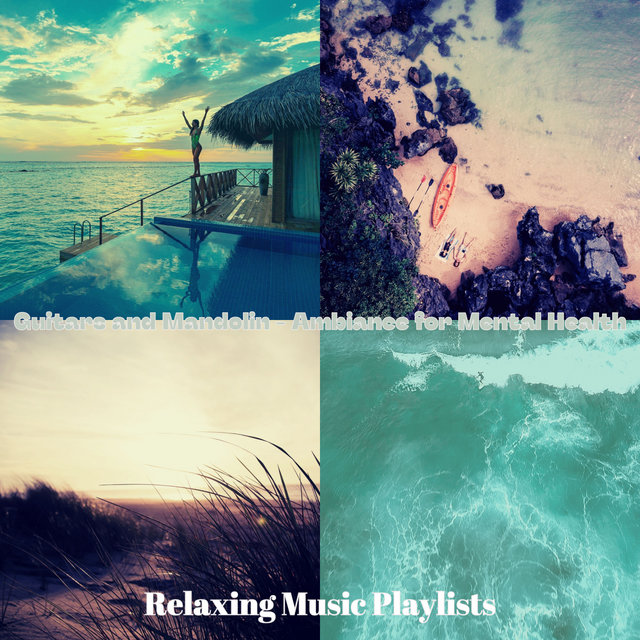 Guitars and Mandolin - Ambiance for Mental Health