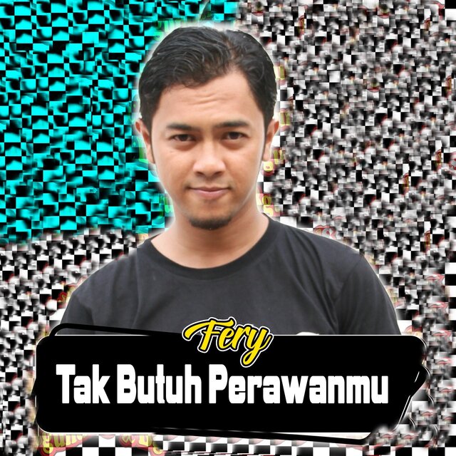 Tak Butuh Perawanmu