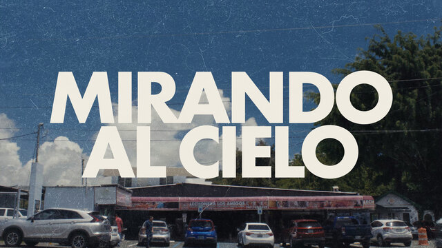 Mirando Al Cielo (Official Lyric Video)