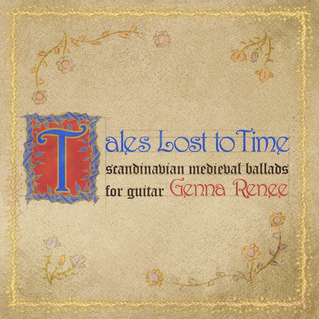 Tales Lost to Time: Scandinavian Medieval Ballads for Guitar
