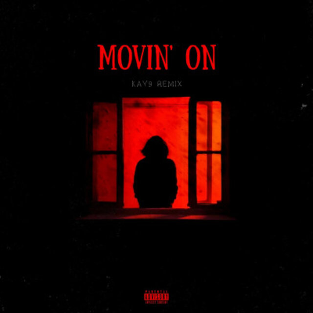 movin' on (kay9 remix)