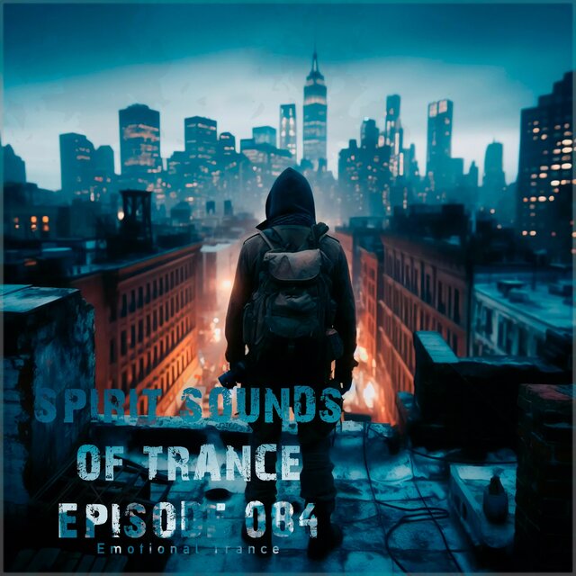Spirit Sounds of Trance Episode 084