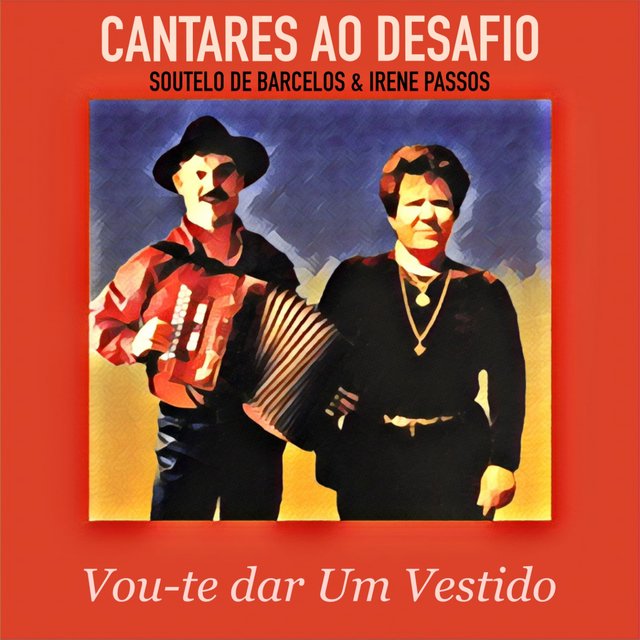 Vou-Te Dar um Vestido (Cantares Ao Desafio)
