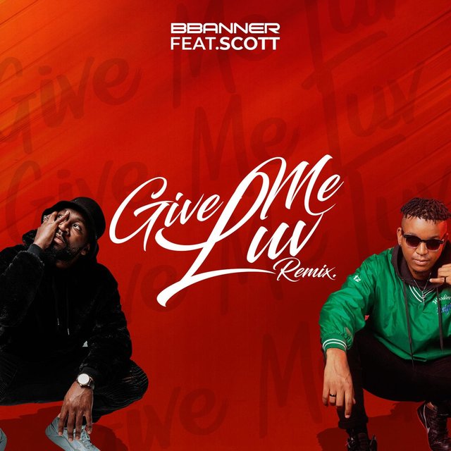 Give Me Luv (feat. Scott) [Remix]