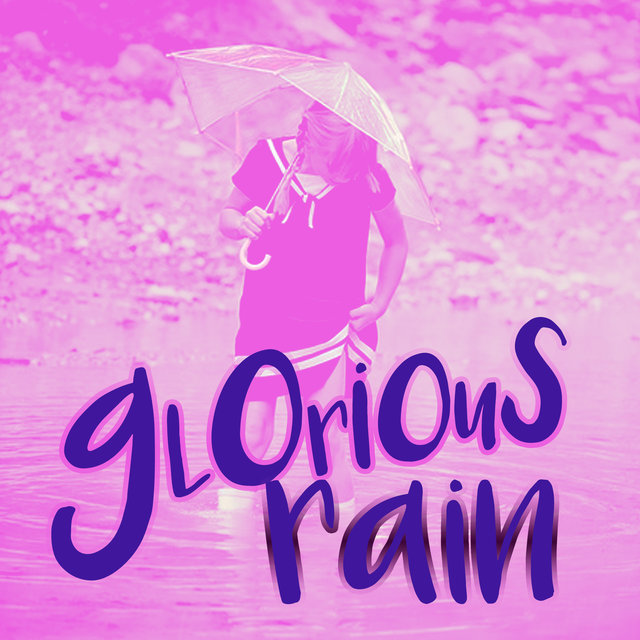 Glorious Rain