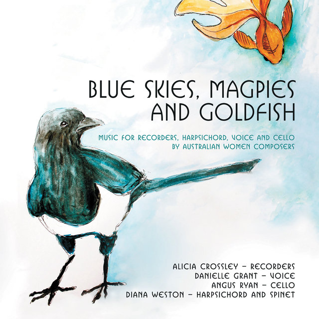 Blue Skies, Magpies and Goldfish