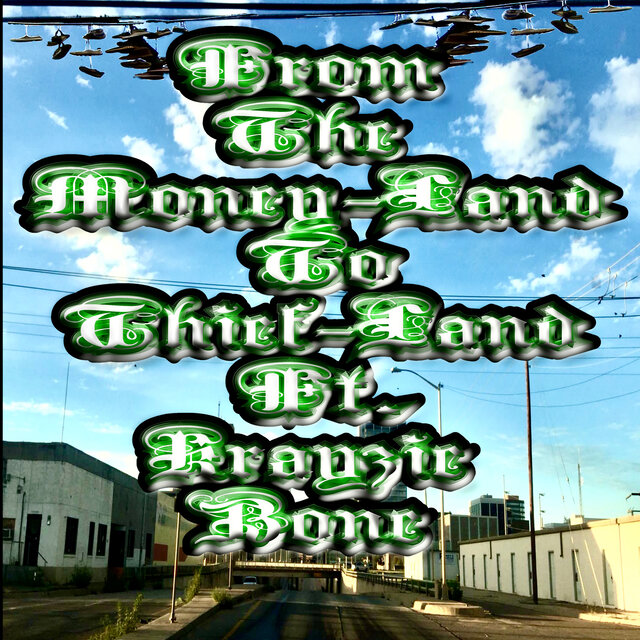 From The Money-Land To Thief-Land