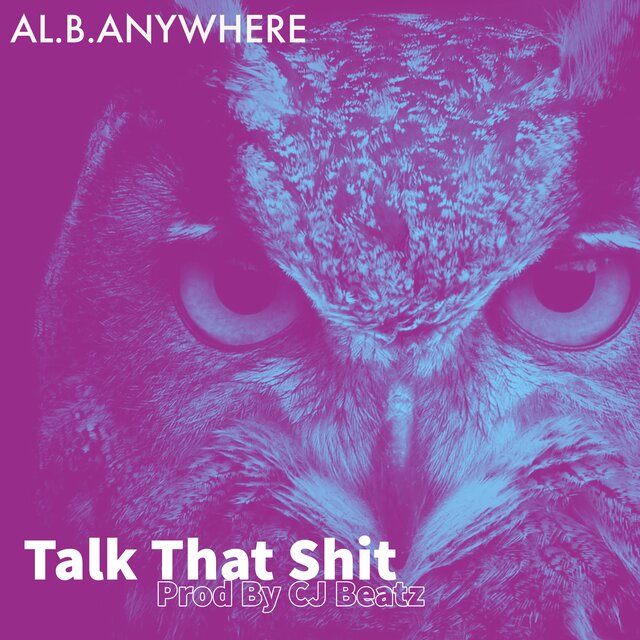 AL B Talk That Shit