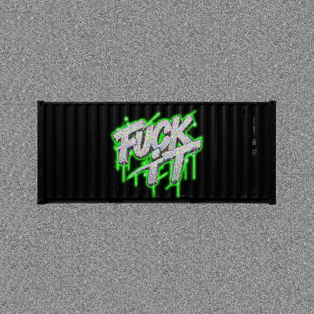 Fuck it