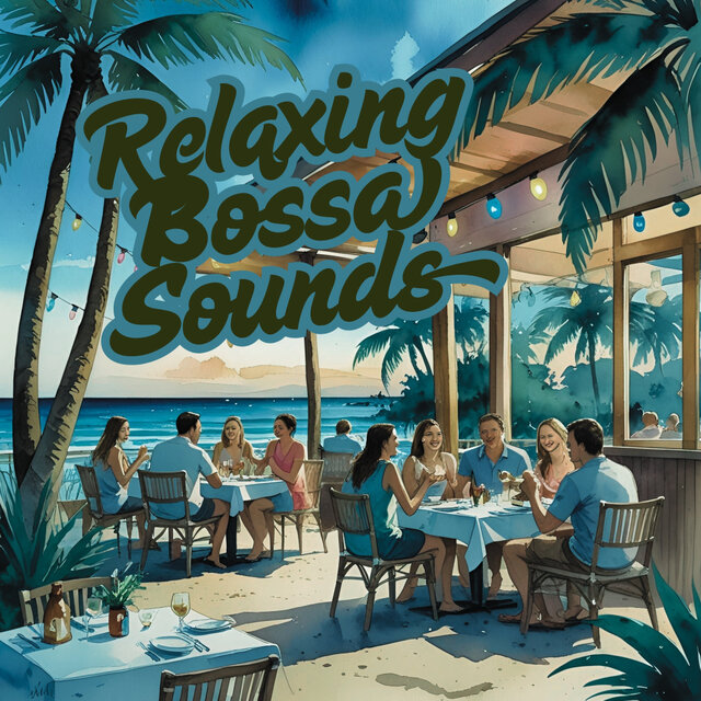 Relaxing Bossa Sounds
