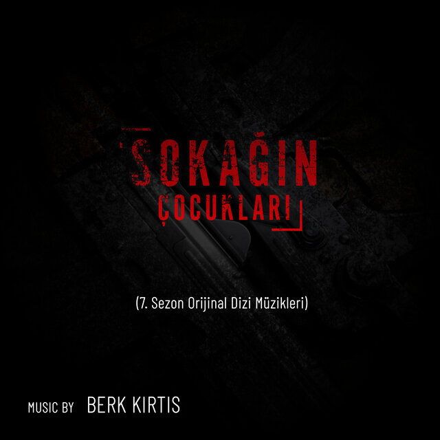 Sokağın Çocukları (7. Sezon Orijinal Dizi Müzikleri)