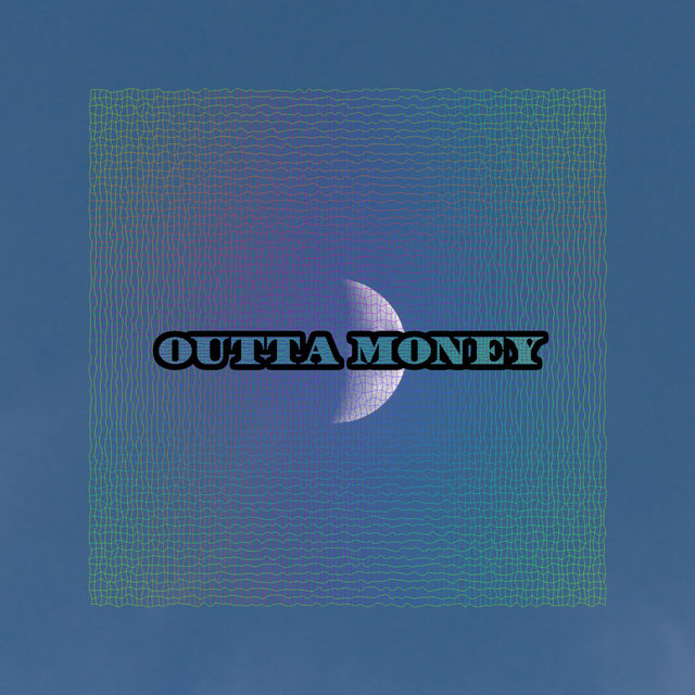 Outta Money