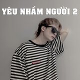Yêu Nhầm Người 2