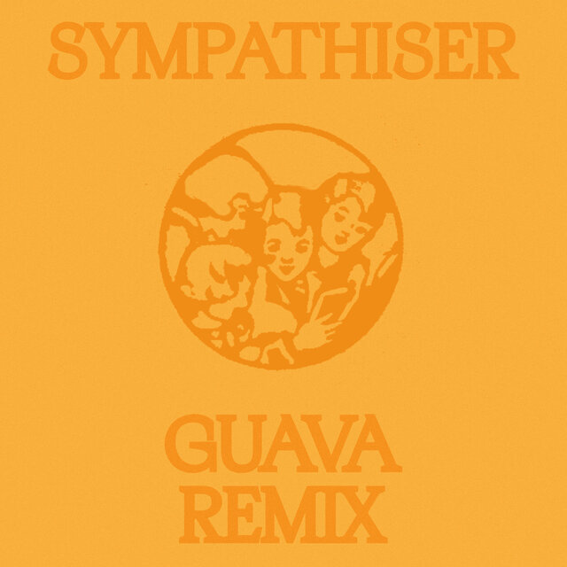 Sympathiser (Guava Remix)