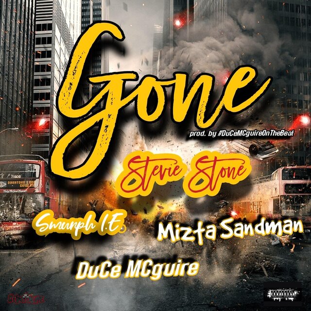 Gone (feat. Stevie Stone, Mizta Sandman & Smurph I.E.)