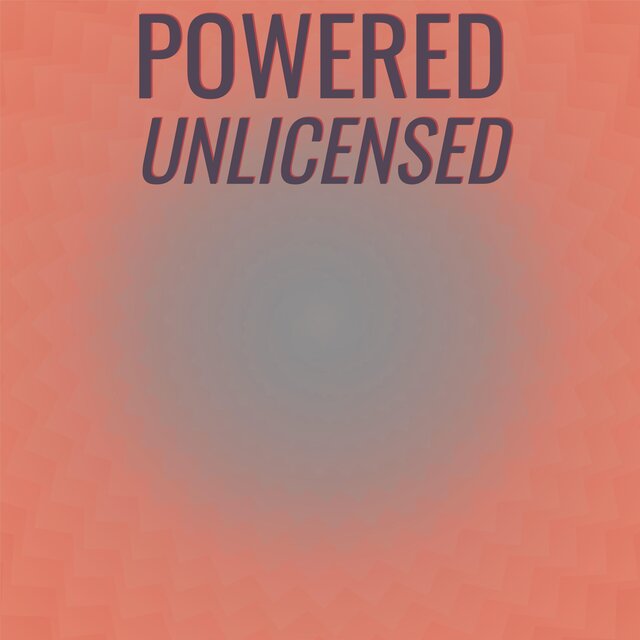 Powered Unlicensed