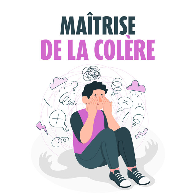 Maîtrise de la colère: Trouver la tranquillité