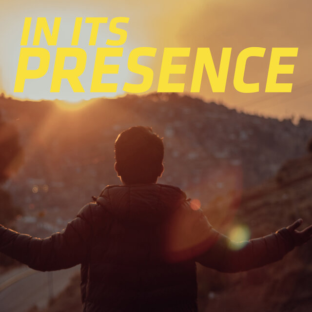In Its Presence