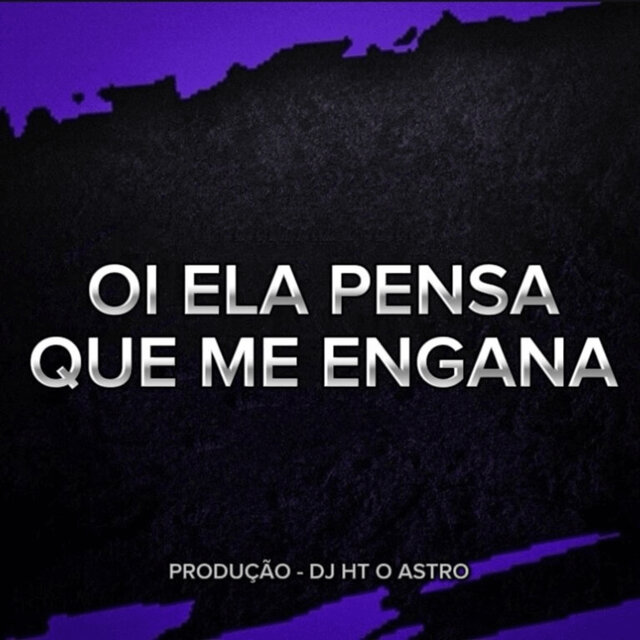 Oi Ela Pensa Que Engana (Remasterizado)