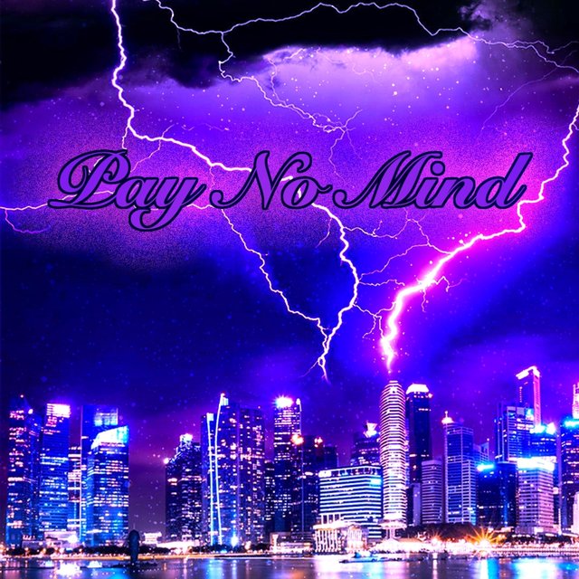 Pay No Mind