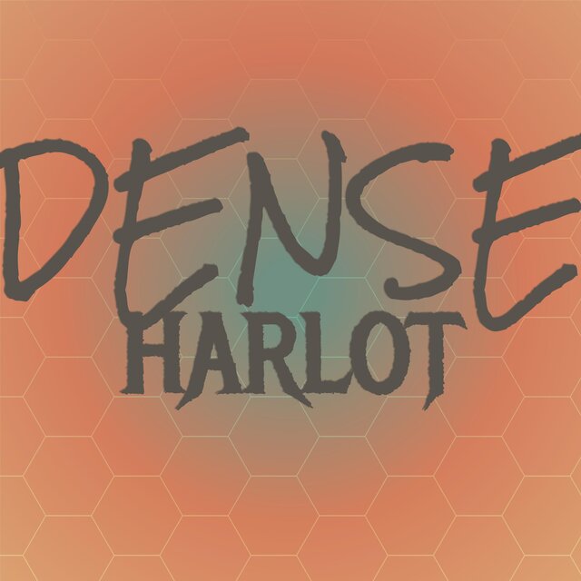 Dense Harlot