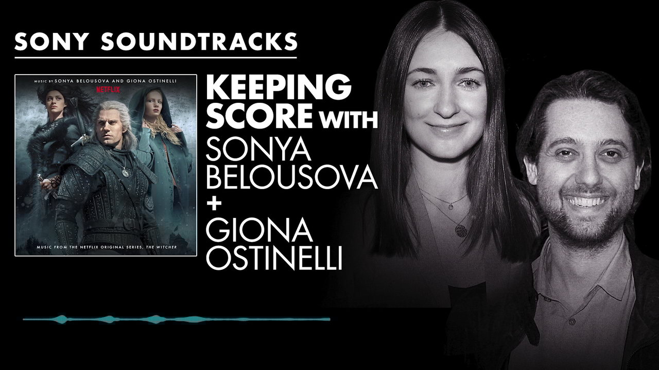 Score to Screen with Sonya Belousova & Giona Ostinelli (The Witcher) | Sony Soundtracks
