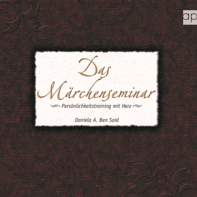 Das Märchenseminar (Persönlichkeitstraining mit Herz)