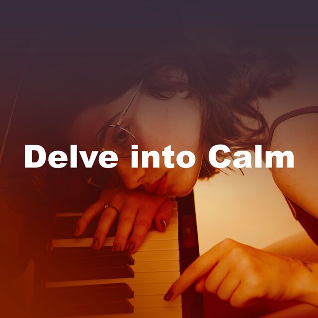 Delve into Calm