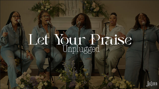 Let Your Praise