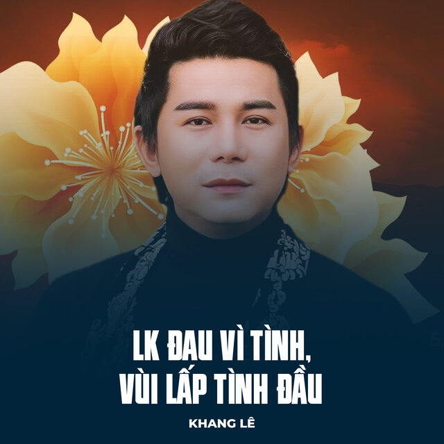 LK Đau Vì Tình, Vùi Lấp Tình Đầu