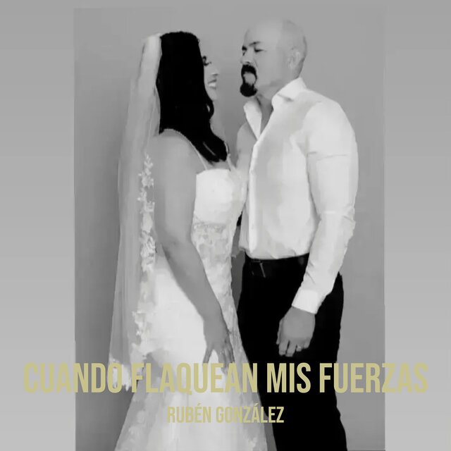 Cuando Flaquean Mis Fuerzas