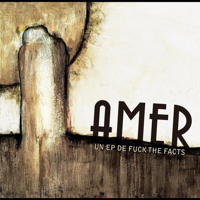 Cover art for album Amer by Fuck The Facts