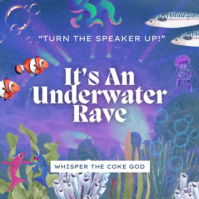 It's An Underwater Rave