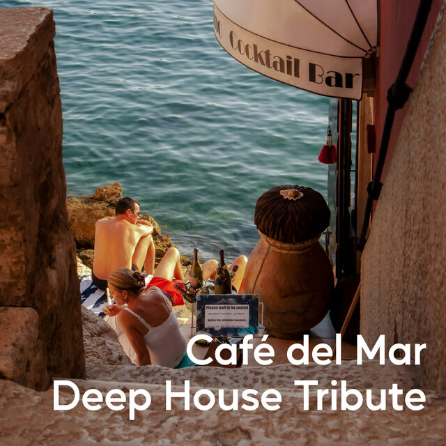 Café Del Mar Deep House Tribute