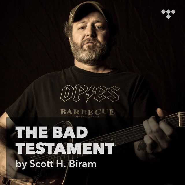 Scott H. Biram: The Bad Testament