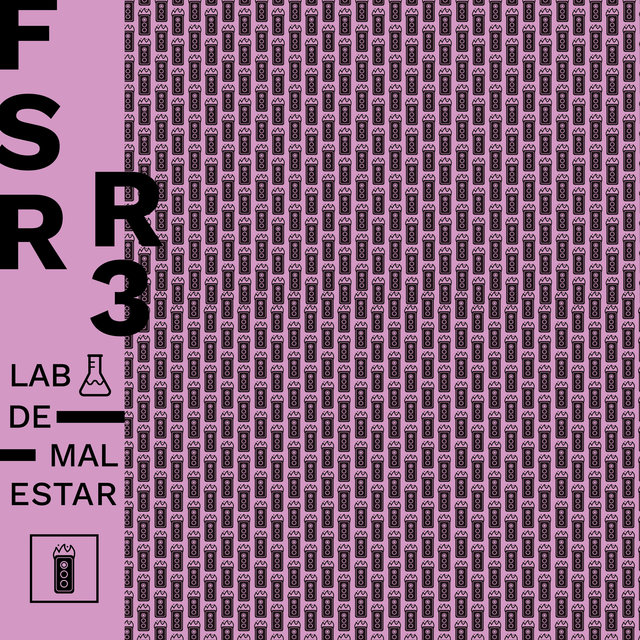 Fsr R3: Laboratorio de Malestar