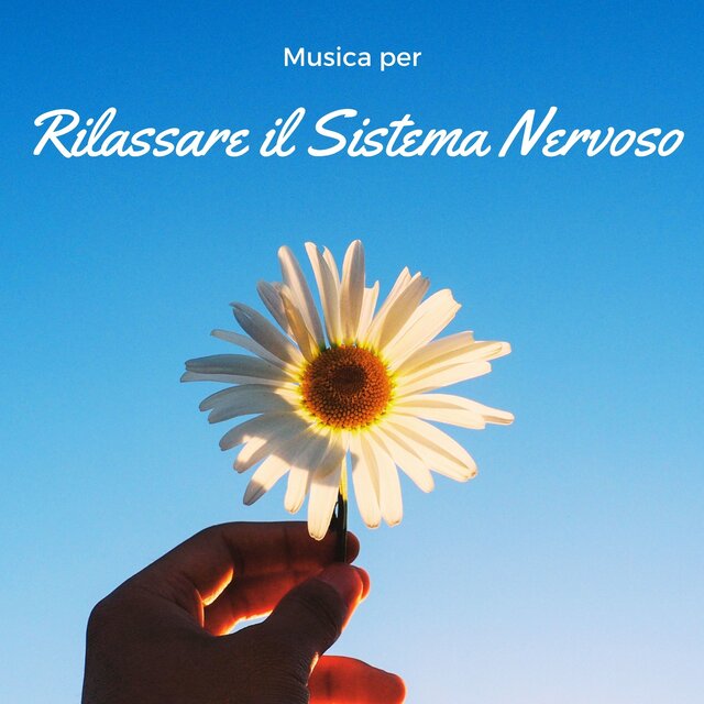 Musica per rilassare il sistema nervoso - Onde sonore benefiche per rilassare il cervello