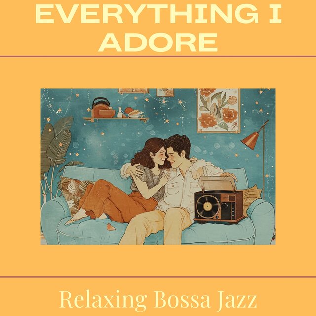 Everything I Adore