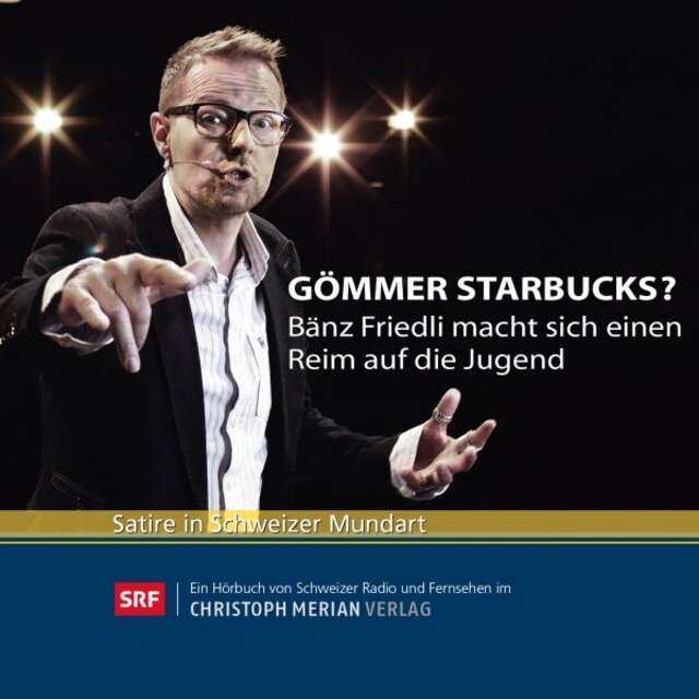 Bänz Friedli: Gömmer Starbucks? (Live)