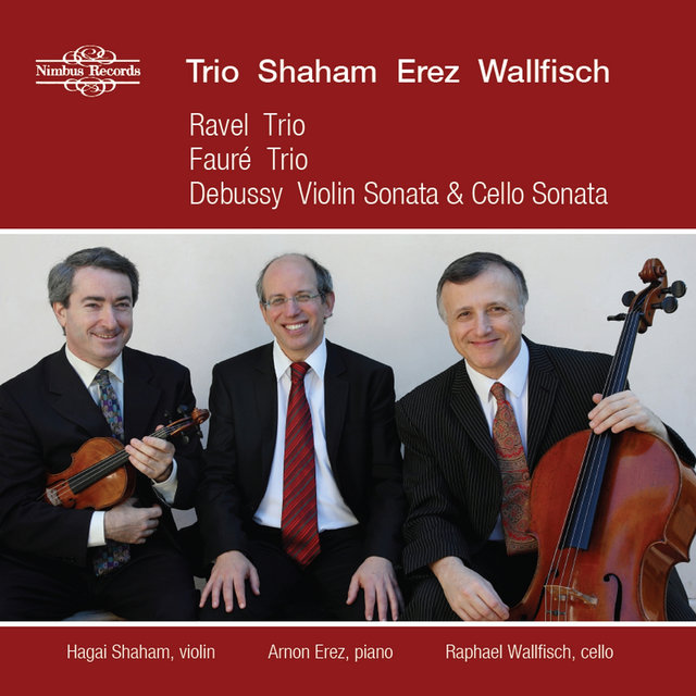 Ravel, Fauré & Debussy: Piano Trios & Sonatas