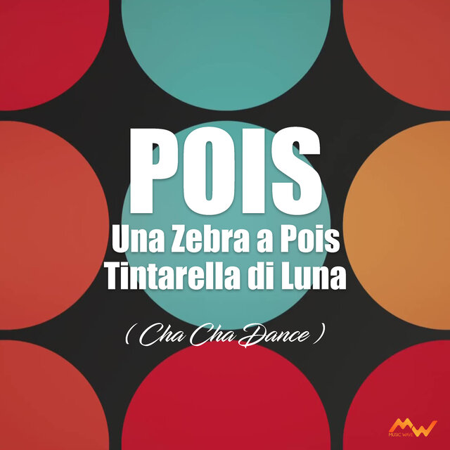 Pois / Una zebra a pois / Tintarella di luna (Cha cha dance)