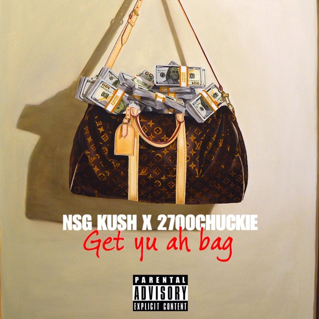 Get Yu Ah Bag (feat. 2700chuckie)