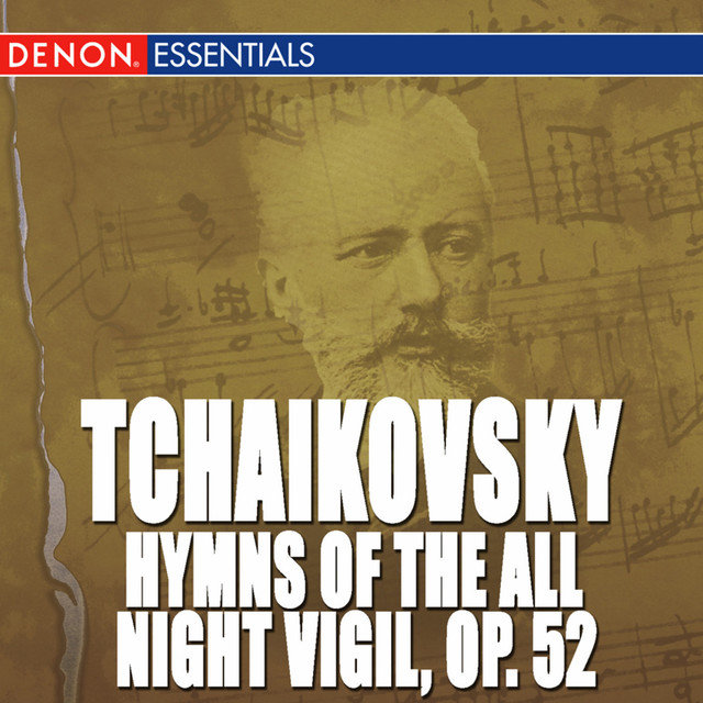 Hymns of the All Night Vigil, Op. 52 (Vespers)