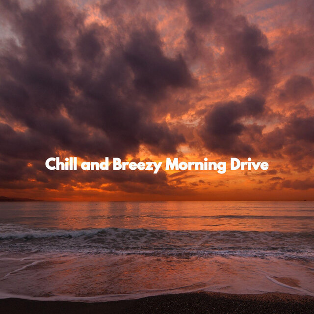 Chill and Breezy Morning Drive