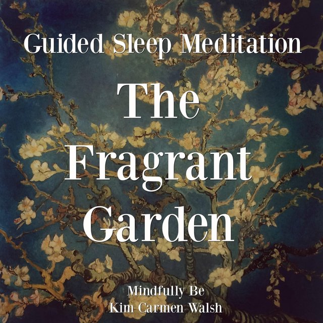 The Fragrant Garden (Guided Sleep Meditation)