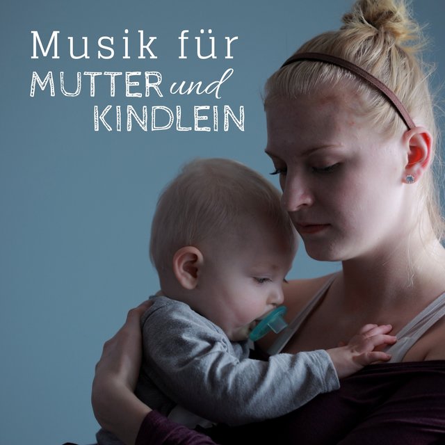 Musik Fur Mutter Und Kindlein Wunderschone Wiegenlieder