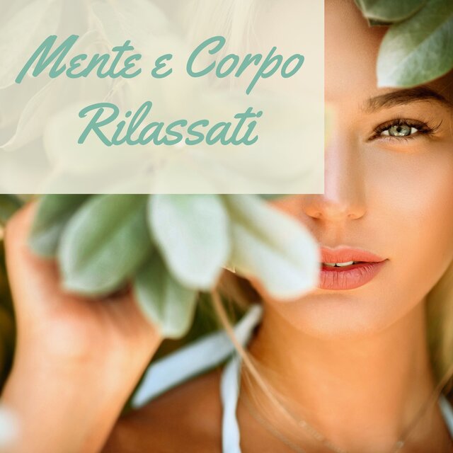 Mente e corpo rilassati: melodie italiane per meditazione, benessere e tranquillità