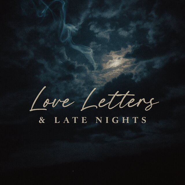 Love Letters & Late Nights