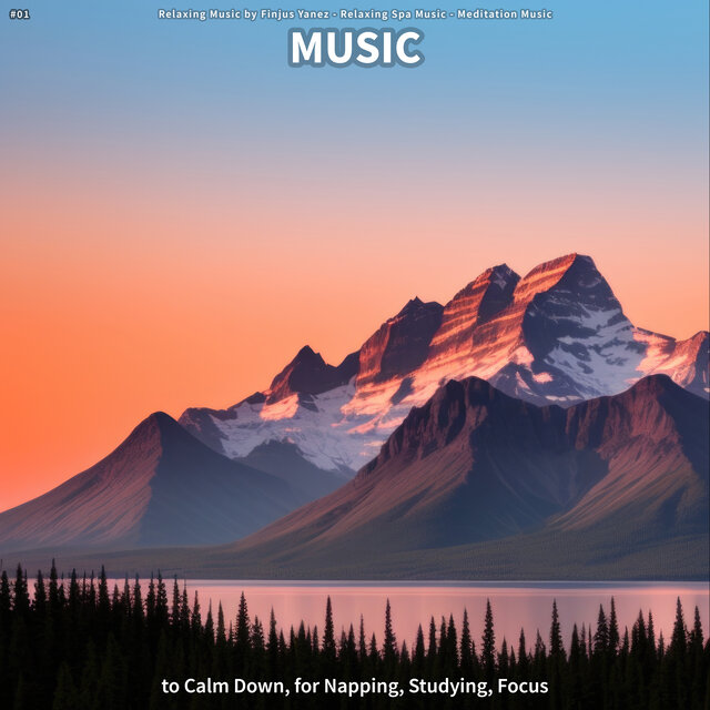 #01 Music to Calm Down, for Napping, Studying, Focus